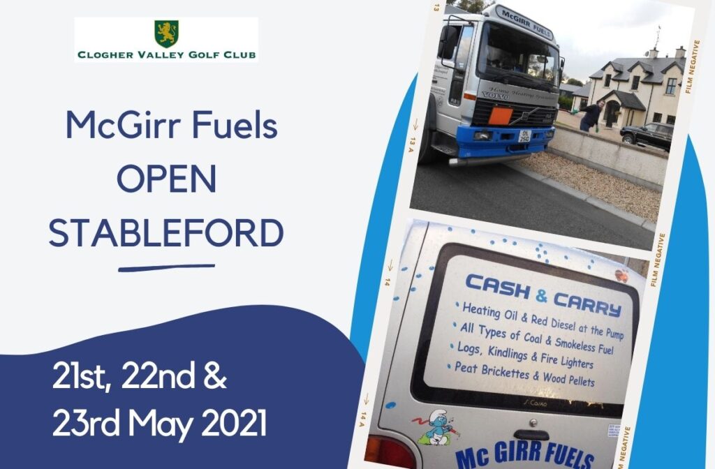McGirr Fuels OPEN Stableford - 21st, 22nd & 23rd May 2021