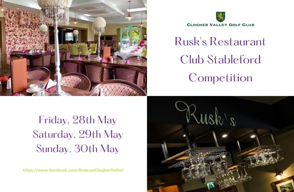 Rusk's Restaurant Club Stableford - 28th, 29th & 30th May
