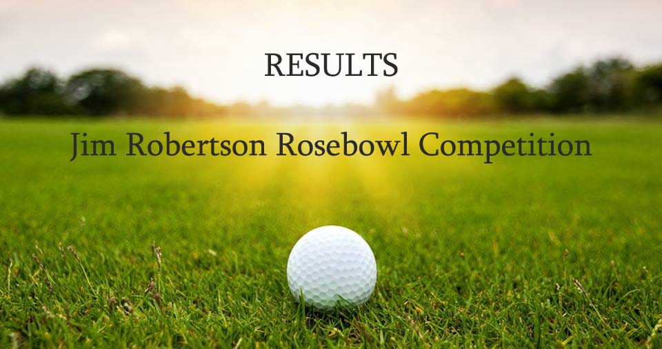 Results - Jim Robertson Rosebowl Competition